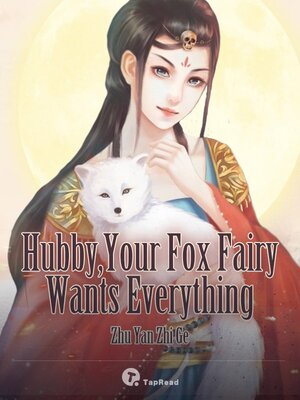 cover image of Hubby, Your Fox Fairy Wants Everything 10